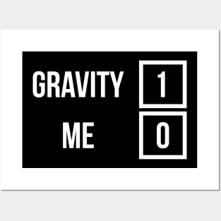 Gravity 1 Me 0 Get Well Soon T-Shirt for Broken Bones Posters and Art